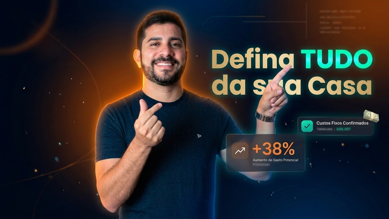 Defina TUDO da sua Casa
